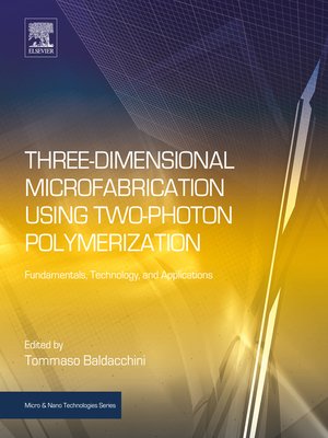 cover image of Three-Dimensional Microfabrication Using Two-Photon Polymerization